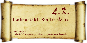 Ludmerszki Koriolán névjegykártya